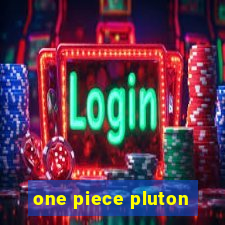 one piece pluton